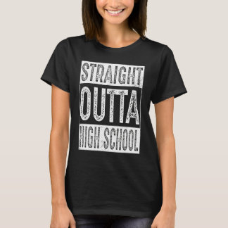 Straight Outta High School Gifts Afstuderen T-shirt