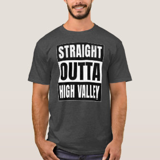 Straight Outta High Valley T-shirt