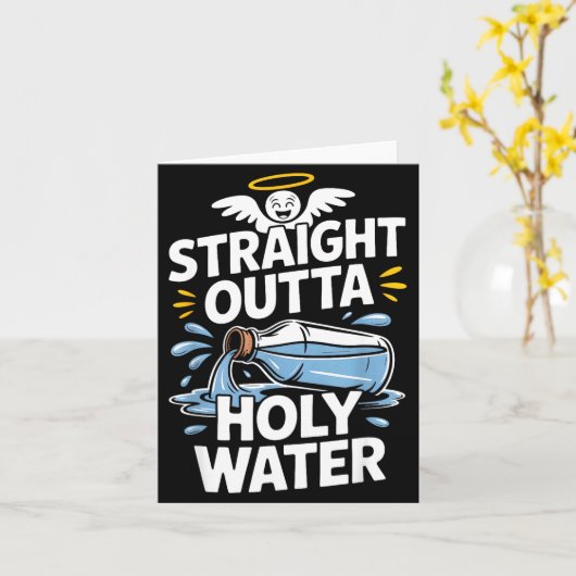 Straight Outta Holy Water Christian Faith Funny Je Kaart (Gele Bloem)
