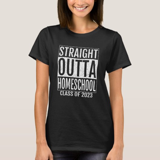 Straight Outta Homeschool Graduation 2023 Swea T-shirt (Voorkant)