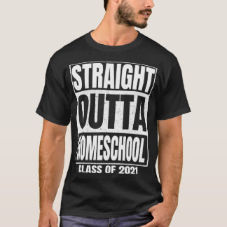 Straight Outta Homeschool Senior Afstuderen of T-shirt