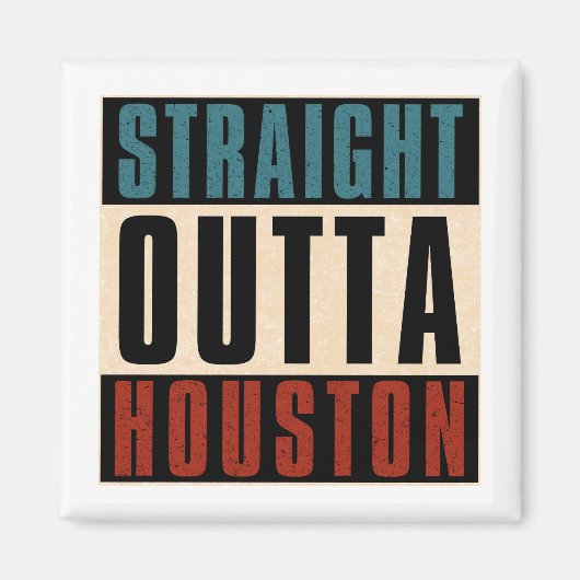 Straight Outta Houston Texas TX Verenigde Staten Magneet (Voorkant)