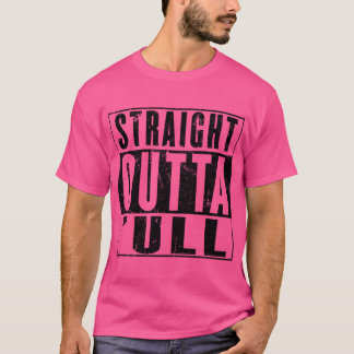 Straight Outta Hull ull Funny Kingston Upon Hull E T-shirt