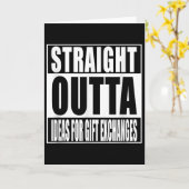 Straight Outta Ideas For Gift Exchanges Shirt Whit Kaart (Gele Bloem)