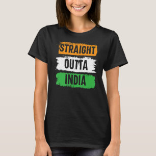 Straight Outta India Happy Day Indian 1 T-shirt