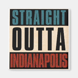 Straight Outta Indianapolis, Indiana, Verenigde St Magneet