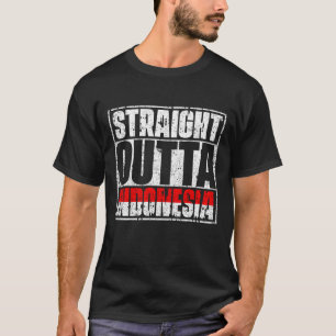 Straight Outta Indonesia Flag T-shirt