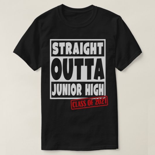 Straight Outta Junior High School Class of 2021 Gr T-shirt (Design voorkant)
