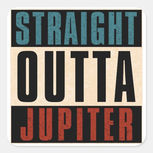 Straight Outta Jupiter Florida FL Vierkante Sticker (Voorkant)