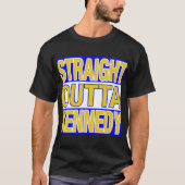 Straight Outta Kennedy T-shirt (Voorkant)