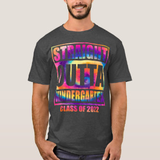 Straight Outta Kindergarten Class of 2022 Tie Dye T-shirt