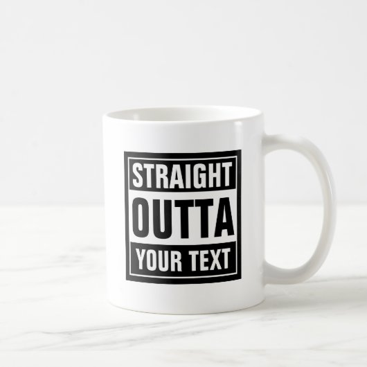 STRAIGHT OUTTA koffie mok | Creëer je eigen parodi (Rechts)