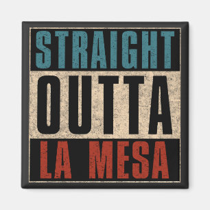 Straight Outta La Mesa Californië Magneet