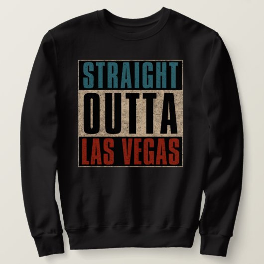 Straight Outta Las Vegas Nevada NV Trui (Design voorkant)