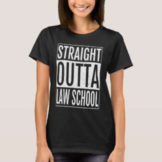 Straight Outta Law School Graduation Gifts     T-shirt