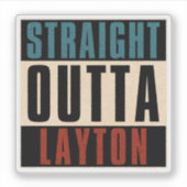Straight Outta Layton Utah UT Sticker (Voorkant)