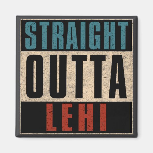 Straight Outta Lehi Utah UT Magneet (Voorkant)