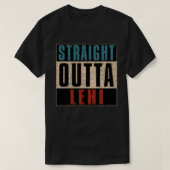 Straight Outta Lehi Utah UT T-shirt (Design voorkant)