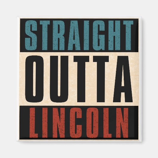 Straight Outta Lincoln Nebraska NE Magneet (Voorkant)