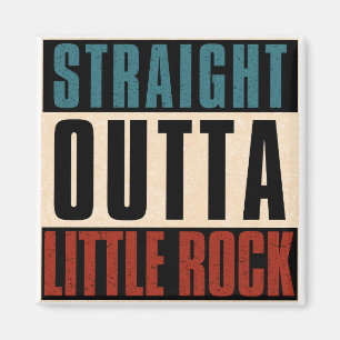 Straight Outta Little Rock Arkansas AR Magneet