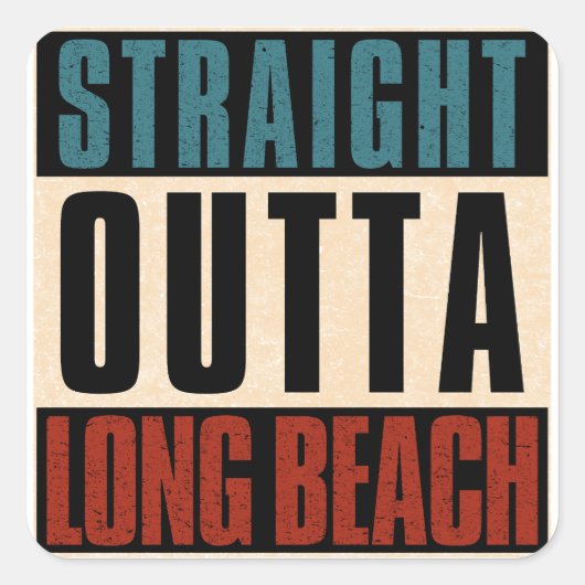 Straight Outta Long Beach Californië Vierkante Sticker (Voorkant)
