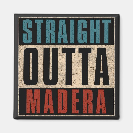 Straight Outta Madera California CA Magneet (Voorkant)