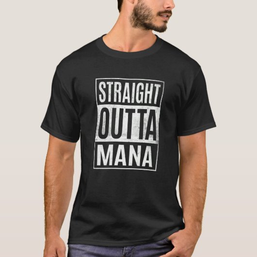Straight Outta Mana Magic Rpg Tabletop Roleplay T-shirt (Voorkant)