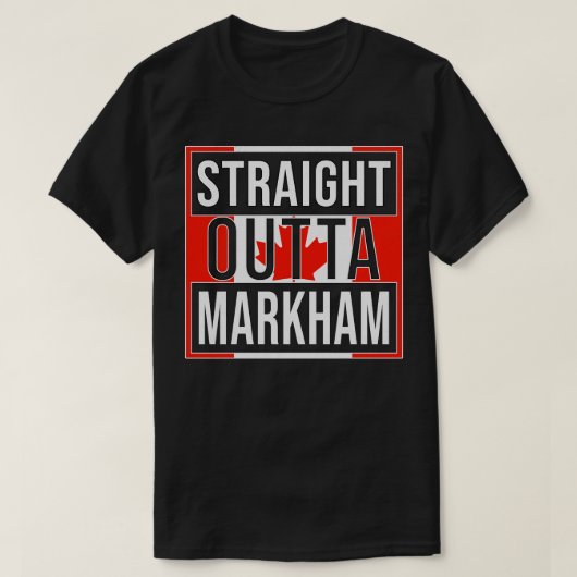 Straight Outta Markham Gift voor Canadees Van Mark T-shirt (Design voorkant)