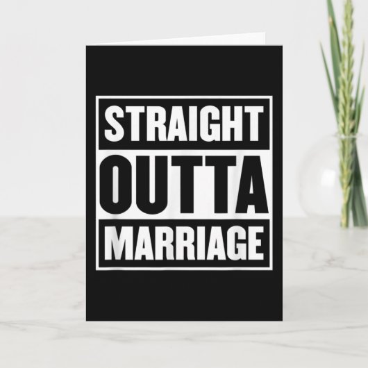 Straight Outta Marriage Funny Divorce Party Kaart (Voorkant)
