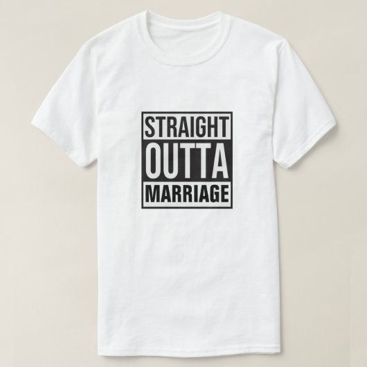 Straight Outta Marriage T-Shirt (Design voorkant)