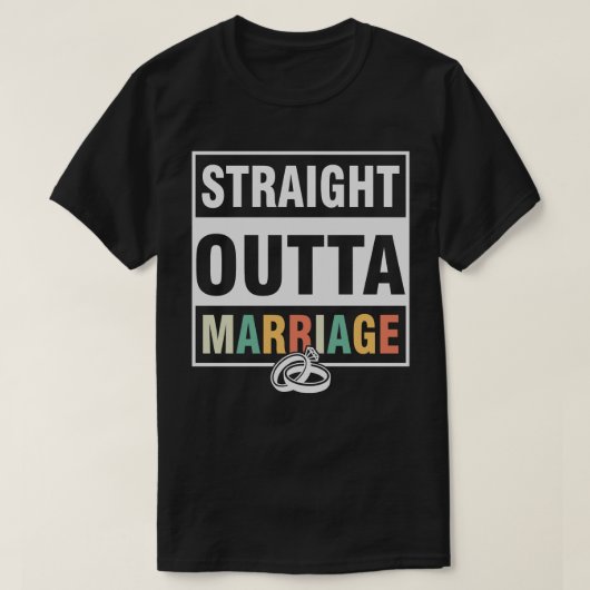 Straight Outta Marriage T-shirt (Design voorkant)