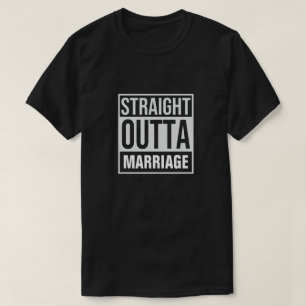 Straight Outta Marriage T-Shirt