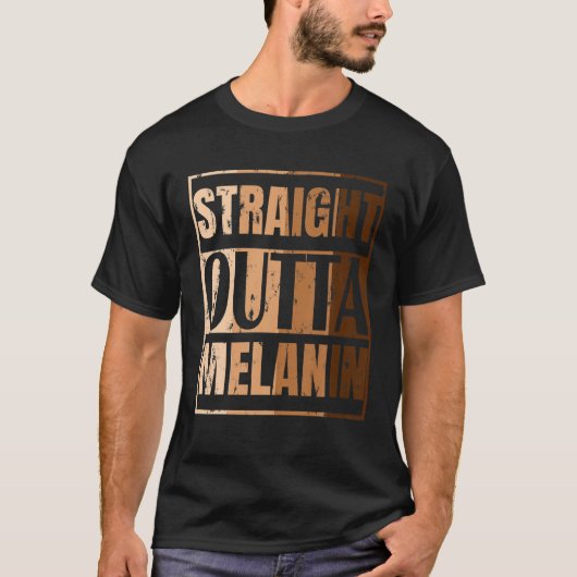 Straight Outta Melanin Black Live Matter History M T-shirt (Voorkant)