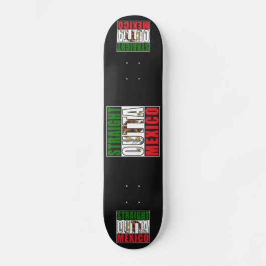 Straight Outta Mexico Flag Persoonlijk Skateboard (Voorkant)