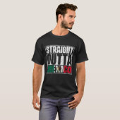 Straight Outta Mexico Flag T-shirt (Voorkant volledig)
