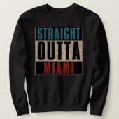 Straight Outta Miami Florida Verenigde Staten Trui (Design voorkant)