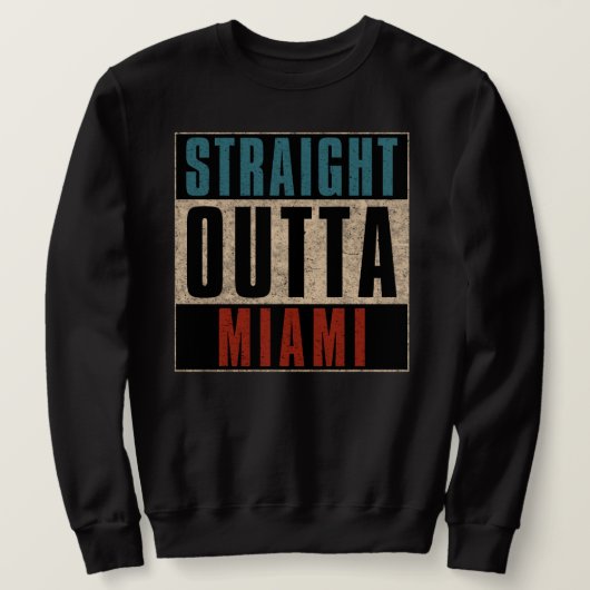 Straight Outta Miami Florida Verenigde Staten Trui (Design voorkant)