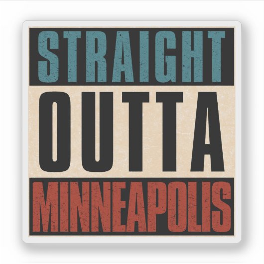 Straight Outta Minneapolis Minnesota MN Sticker (Voorkant)