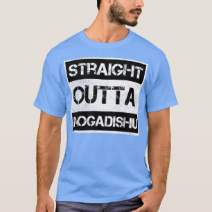 Straight Outta Mogadishu Somalië nood T-shirt