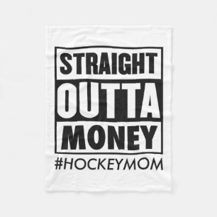 Straight Outta Money Hockey mama Funny Ice Hockey Fleece Deken