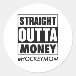 Straight Outta Money Hockey mama Funny Ice Hockey  Ronde Sticker