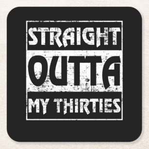 Straight Outta My Thirties Funny 40th Birthday Kartonnen Onderzetters