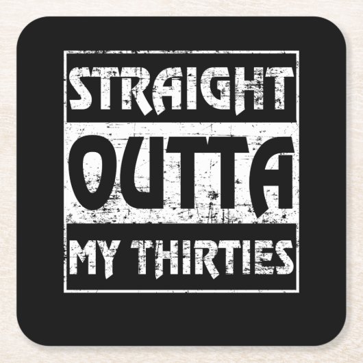 Straight Outta My Thirties Funny 40th Birthday Kartonnen Onderzetters (Voorkant)
