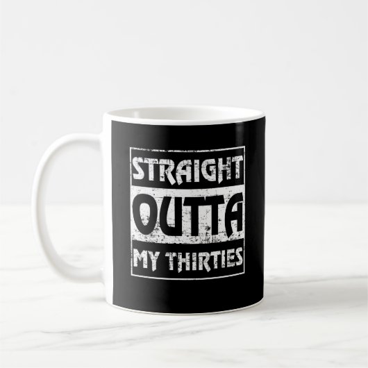 Straight Outta My Thirties Funny 40th Birthday Koffiemok (Links)