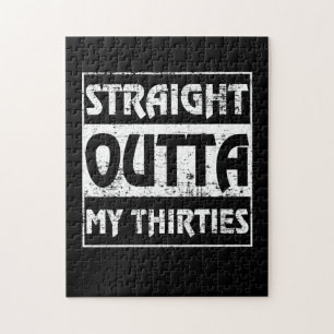 Straight Outta My Thirties Funny 40th Birthday Legpuzzel