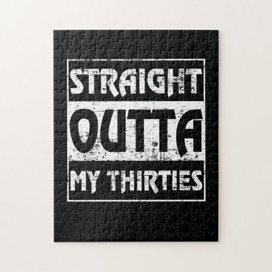 Straight Outta My Thirties Funny 40th Birthday Legpuzzel (Verticaal)