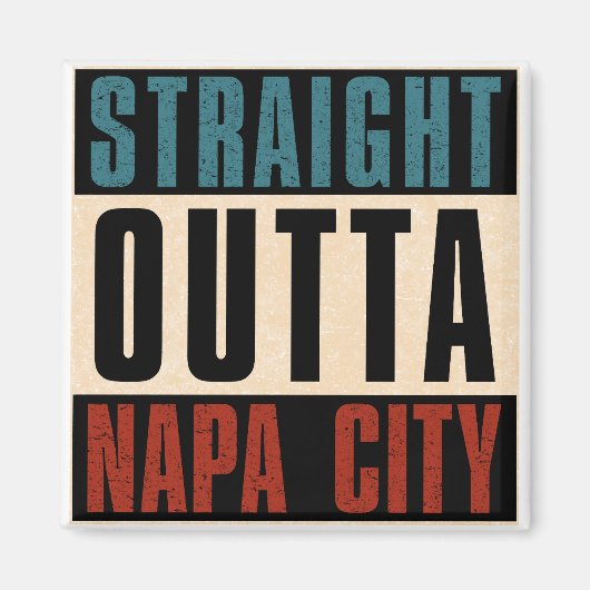 Straight Outta Napa California CA Magneet (Voorkant)