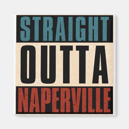 Straight Outta Naperville Illinois IL Magneet (Voorkant)
