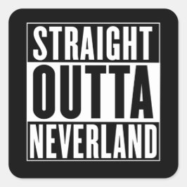 Straight Outta Neverland Vierkante Sticker