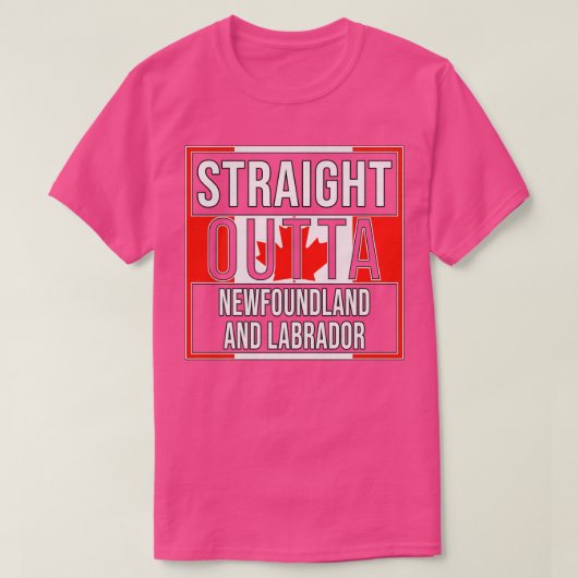 Straight Outta Newfoundland en Labrador Gift voor T-shirt (Design voorkant)